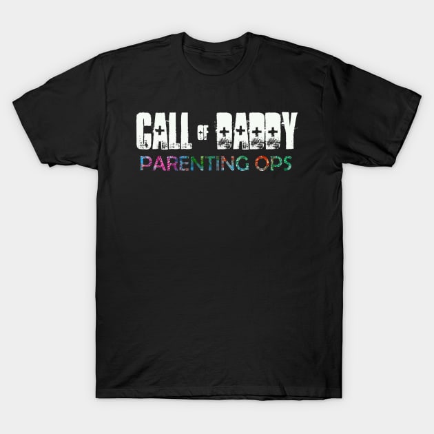 call of daddy parenting ops funny fathers day T-Shirt by sevalyilmazardal